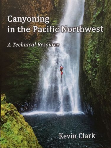 Canyoning in the Pacific Northwest - A Technical Reference cover.jpg